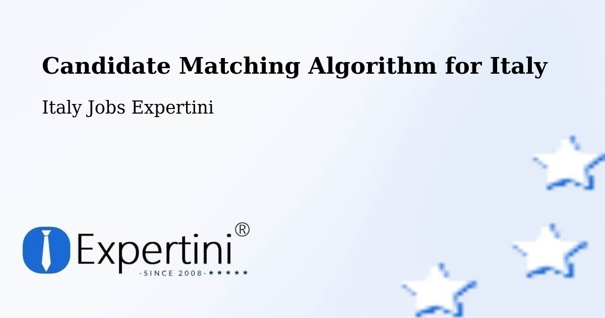 Candidate Matching Algorithm Overview – Ceggia - Italy Jobs Expertini