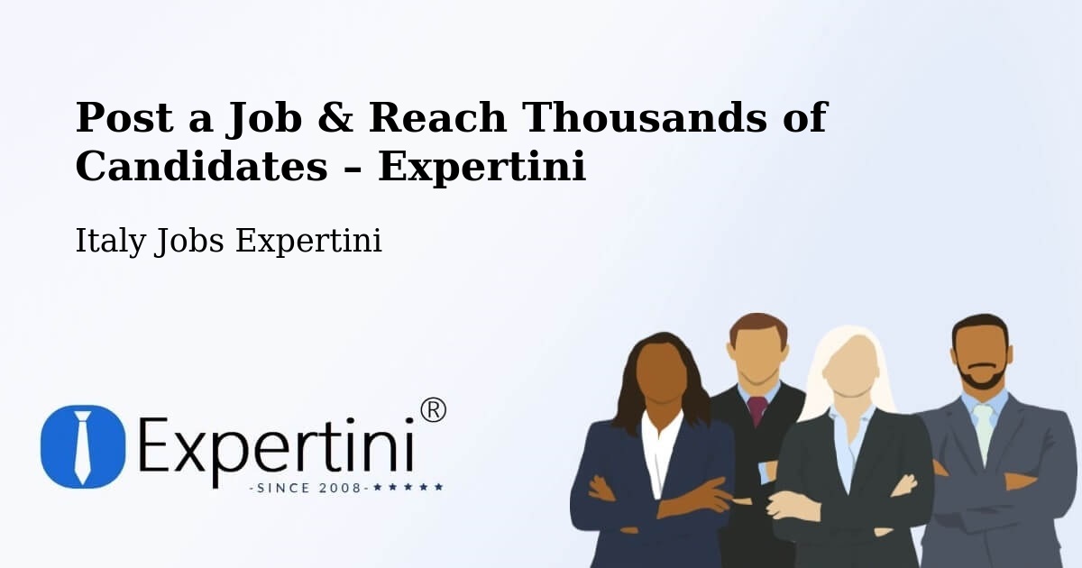 Post a Job in Ceggia – Hire the Right Talent - Ceggia, Italy Jobs Expertini