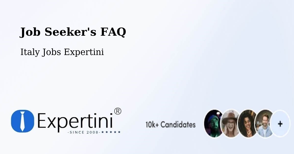 Job Seeker FAQ – Ceggia - Italy Jobs Expertini