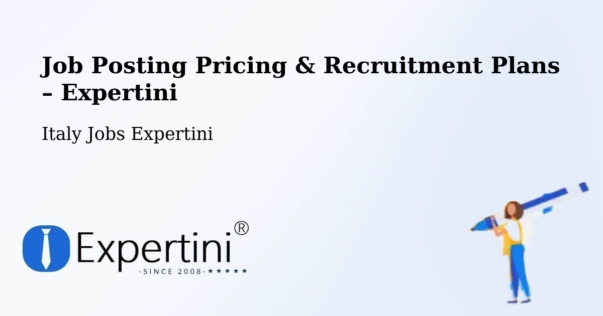 Job Posting Pricing & Recruitment Plans – Ceggia - Ceggia, Italy Jobs Expertini